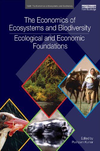 The Economics of Ecosystems and Biodiversity: Ecological and Economic ...