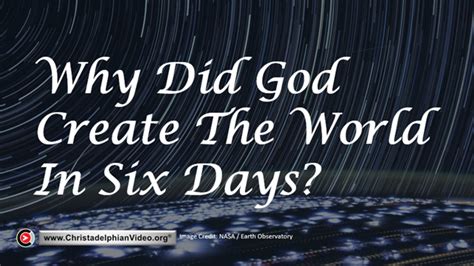 Why Did God Create The Earth In 6 Days?