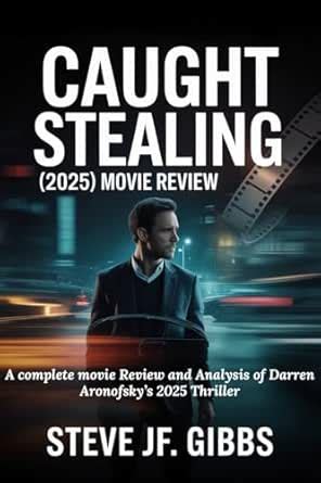 Caught Stealing 2025 Movie Review: A Complete Movie Review and Analysis ...