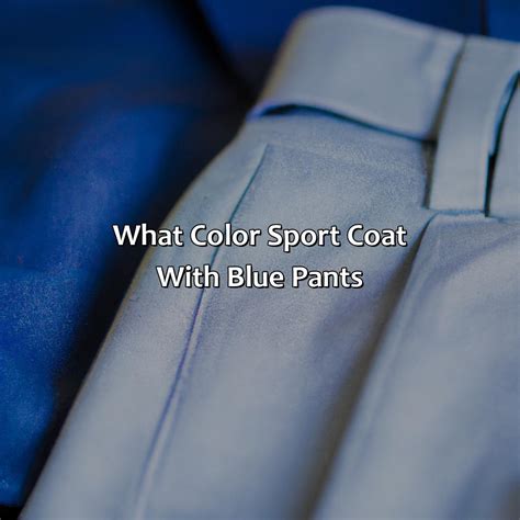 What Color Sport Coat With Blue Pants at Charles Rolle blog