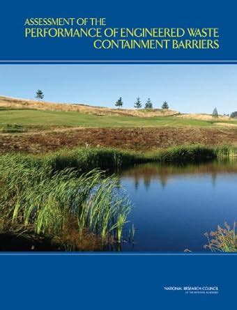 Assessment of the Performance of Engineered Waste Containment Barriers ...