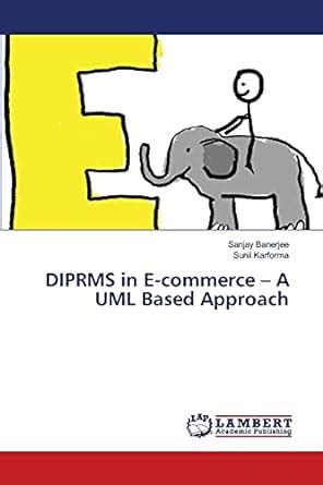 Buy DIPRMS in E-commerce - A UML Based Approach Book Online at Low ...