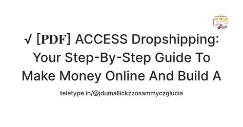 √ [𝐏𝐃𝐅] ACCESS Dropshipping: Your Step-By-Step Guide To Make Money ...