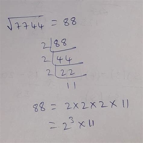 Square root of 7744 prime factorization - Brainly.in