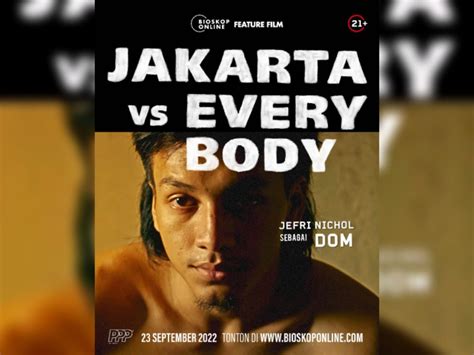 3 Alasan Pilih Nonton Film Jakarta vs Everybody