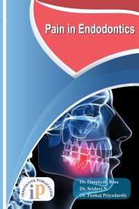Pain in Endodontics: Buy Pain in Endodontics by Dr. Sridevi N., Dr ...