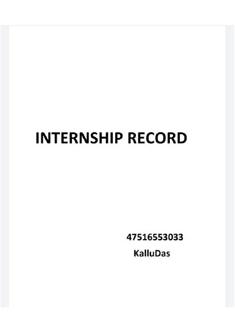 Internship record - INTERNSHIP RECORD 47516553033 KalluDas INTERNSHIP ...