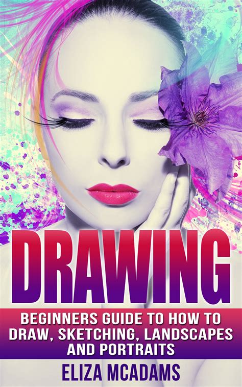 Buy Drawing: Beginners Guide to How to Draw, Sketching, Landscapes and ...