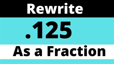 .125 as a FRACTION - YouTube