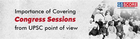 Importance of Covering Congress Sessions from UPSC point of view - GS SCORE