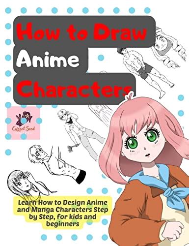 How to Draw Anime Characters Learn How to Design Anime and Manga ...