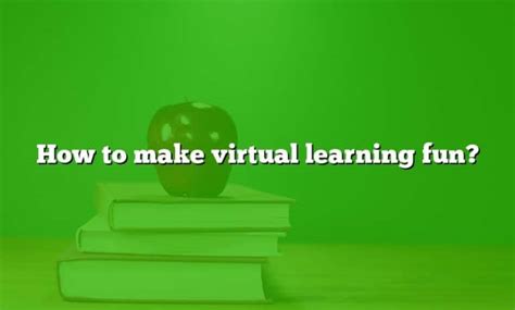 Image result for How to Make Virtual Learning Fun