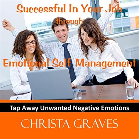 Successful in your job through emotional self management: Tap away ...