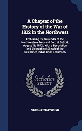 Buy A Chapter of the History of the War of 1812 in the Northwest ...