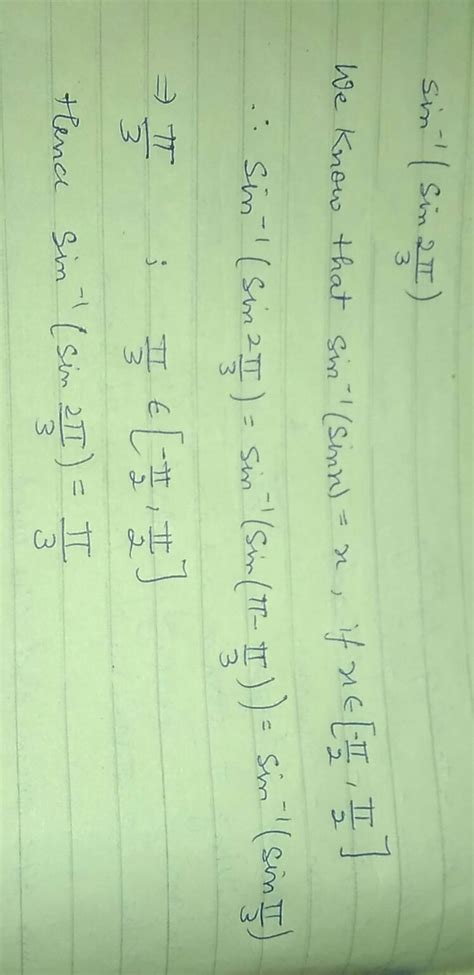 [Expert Answer] Question 16: Find the values of sin¯¹(sin 2π/3) Class ...