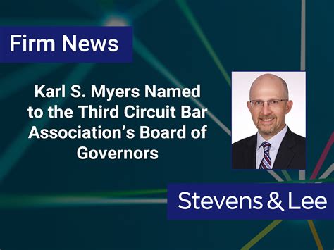 Karl S. Myers Named to the Third Circuit Bar Association’s Board of ...
