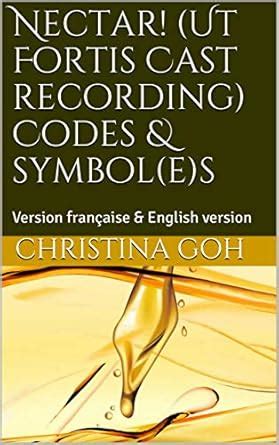 Nectar! (Ut Fortis Cast recording) Codes & symbol(e)s: Version ...