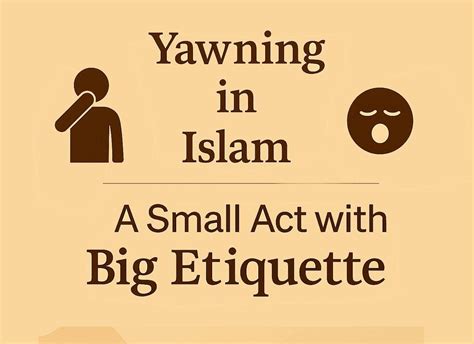 Yawning in Islam: A Small Act with Big Etiquette - Smart Islamic Life