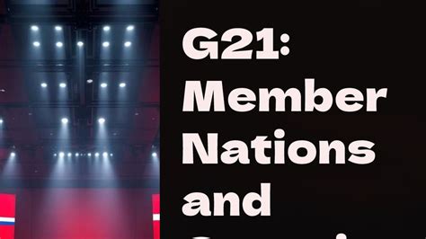 G21: Exploring Member Nations and Governance Framework - Studocu