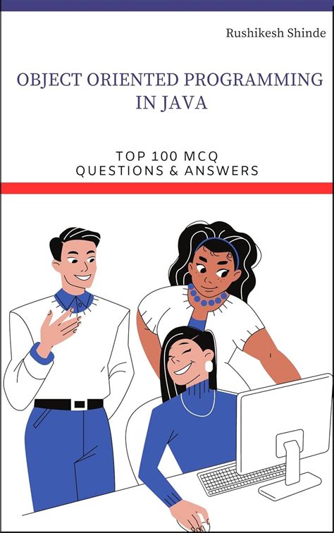OBJECT ORIENTED PROGRAMMING IN JAVA : TOP 100 MCQ QUESTIONS & ANSWERS ...