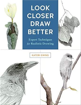 Amazon.in: Buy Look Closer, Draw Better: Expert Techniques for ...