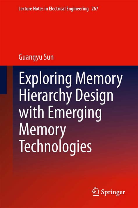 Exploring Memory Hierarchy Design with Emerging Memory Technologies ...