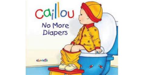 Caillou: No More Diapers - L'Heureux, Christine L'Heureux - Wonder ...