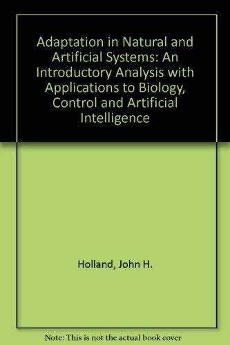 Buy Adaptation in Natural and Artificial Systems: An Introductory ...