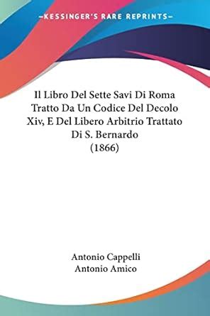 Buy Il Libro Del Sette Savi Di Roma Tratto Da Un Codice Del Decolo Xiv ...