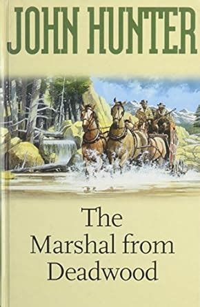 The Marshal from Deadwood (Gunsmoke Western S.) : Hunter, John: Amazon ...