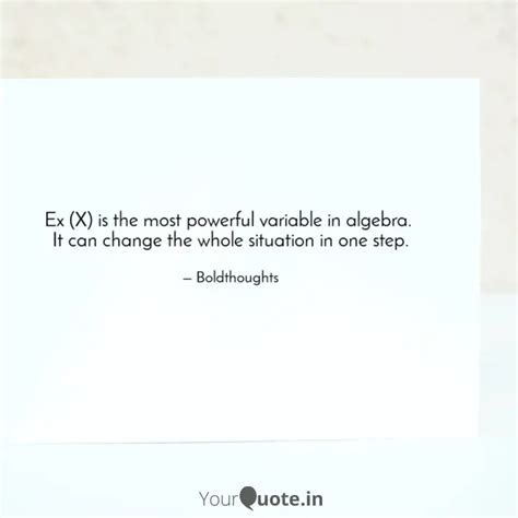 Ex (X) is the most powerf... | Quotes & Writings by Bold Thoughts ...