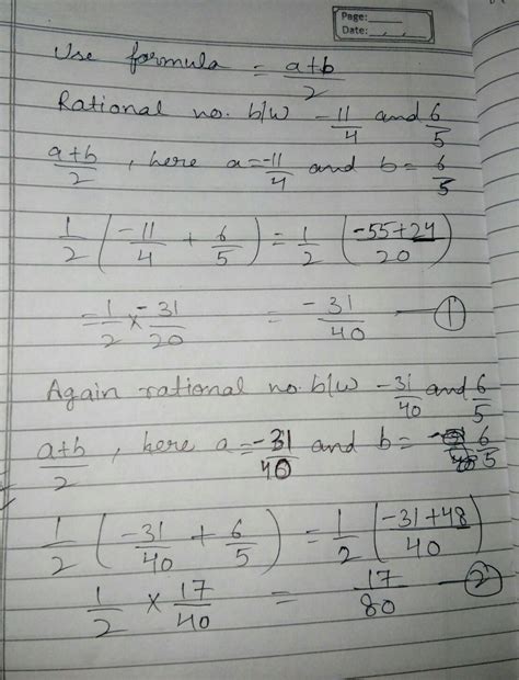 Find three rational number between -11/4 and 6/5 - Brainly.in
