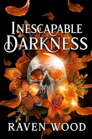 Inescapable Darkness: A Dark College Bully Romance (Kings of Blackwater ...