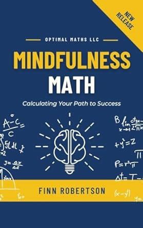 Mindfulness Math: Calculating Your Path to Success eBook : Robertson ...