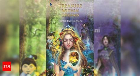 Micro review: 'Treasures within Dreams' by Shetall Ramsinghani - Times ...