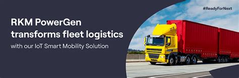 RKM PowerGen Transforms Fleet Logistics with Vi IoT Smart Mobility ...