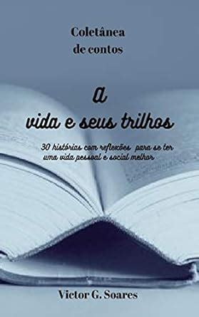 Amazon.in: Buy A vida e seus trilhos: Coletânea de contos - 30 ...