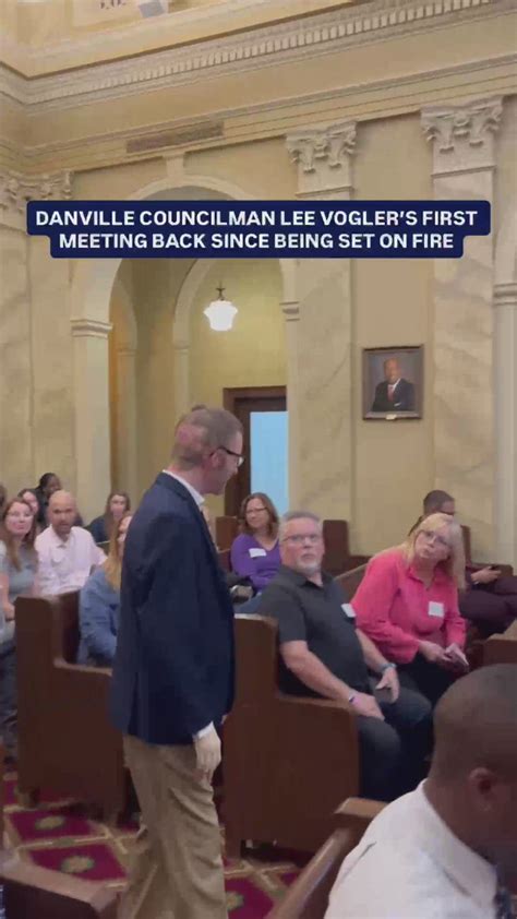 Danville Councilman Lee Vogler’s first meeting back since being set on fire
