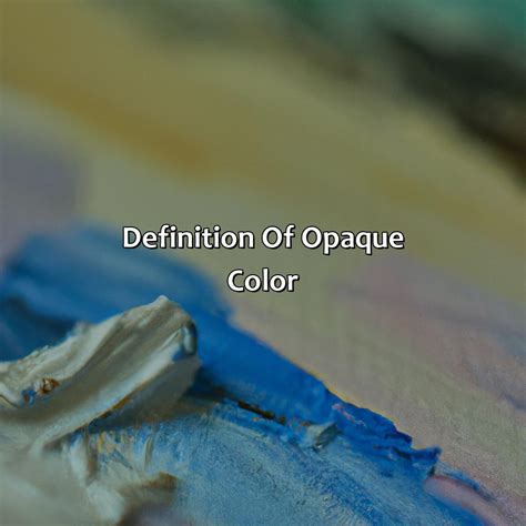 What Does Opaque Quality Meaning at Carrie Booker blog