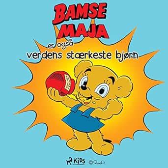 Bamsemaja er også verdens stærkeste bjørn (Audio Download): Joakim ...
