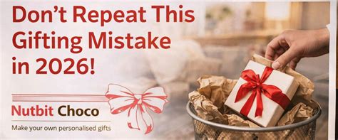 Don’t Repeat This Gifting Mistake in 2026 Guide