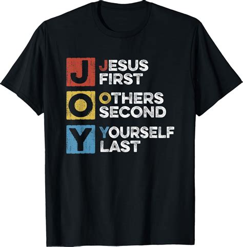 Jesus First Other Second Yourself Last Christian Joy Acronym Funny Creative Graphic T-Shirt ...