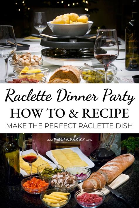 Raclette recipe how to make a raclette dinner party like a european ...