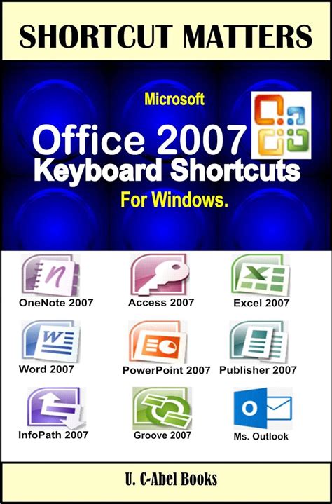 Microsoft Office 2007 Keyboard Shortcuts For Windows. (Shortcut Matters ...