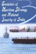 Buy Evolution of Maritime Strategy and National Security of India Book ...