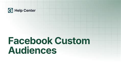 Facebook Custom Audiences | Help Center