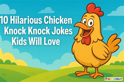 10 Hilarious Chicken Knock Knock Jokes Kids Will Love | The Kids Point