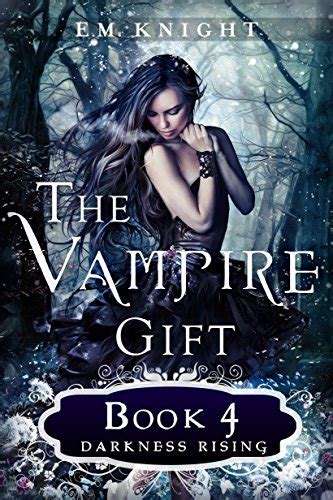 The Vampire Gift 4 Darkness Rising: (Vampire Novel Series for Teens ...
