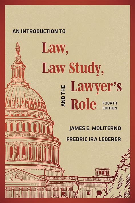 An Introduction to Law, Law Study, and the Lawyer's Role, Fourth ...