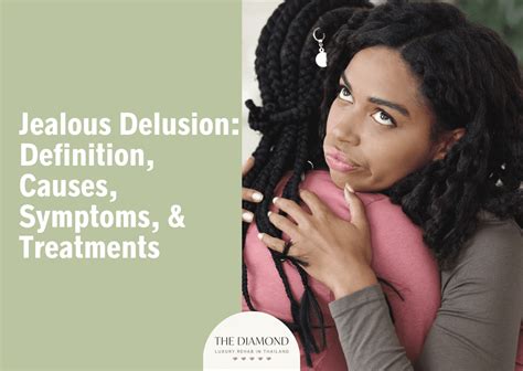 Jealous delusion: definition, causes, symptoms, and treatments - The Diamond Rehab Thailand